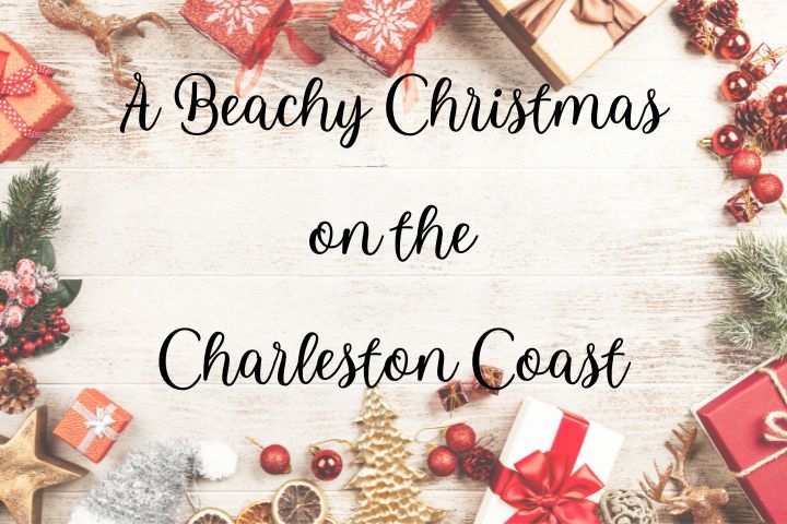 a white wooden background with Christmas ornaments around the border with the words "A Beachy Christmas on the Charleston Coast" in black letters